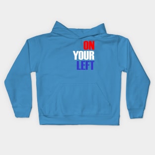 On Your Left Kids Hoodie